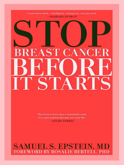Title details for Stop Breast Cancer Before it Starts by Samuel S. Epstein MD - Available